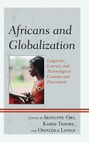 Africans and Globalization : Linguistic, Literary, and Technological Contents and Discontents.