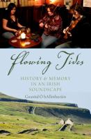 Flowing tides : history and memory in an Irish soundscape /