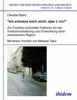 "Ich erinnere mich nicht, aber L'viv!" Zur Funktion kultureller Faktoren für die Institutionalisierung und Entwicklung einer ukrainischen Region.