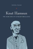 Knut Hamsun : The Dark Side of Literary Brilliance (New Directions in Scandinavian Studies).