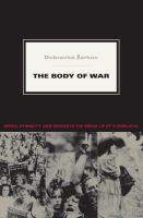 The body of war : media, ethnicity, and gender in the break-up of Yugoslavia /