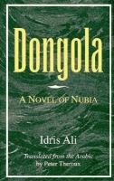 Dongola : A Novel of Nubia /