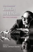 The essential Tawfiq al-Hakim : plays, fiction, autobiography /