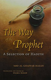 The way of the Prophet : a selection of Hadith /