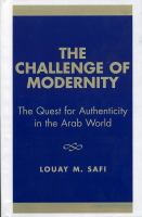 The challenge of modernity : the quest for authenticity in the Arab world /