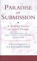 Paradise of submission : a medieval treatise on Ismaili thought /