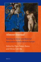 "Almost eternal" painting on stone and material innovation in early modern Europe /