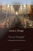 "You've changed" sex reassignment and personal identity /