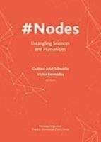 #nodes : entangling sciences and humanities /
