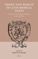 'Greek' and 'Roman' in Latin medical texts studies in cultural change and exchange in ancient medicine /