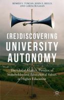 (Re)discovering university autonomy the global market paradox of stakeholder and educational values in higher education /