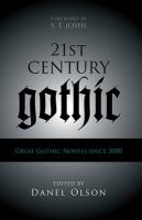 21st-century Gothic great Gothic novels since 2000 /