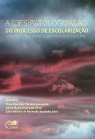 A (des)patologizacao do processo de escolarizacao contribuicoes da psicologia historico-cultural.