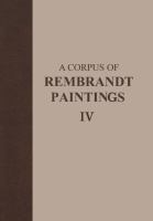 A Corpus of Rembrandt Paintings IV Self-Portraits /