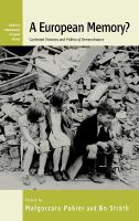 A European memory? contested histories and politics of remembrance /