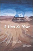 A God so near essays on Old Testament theology in honor of Patrick D. Miller /