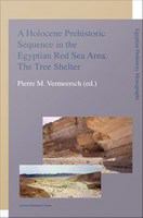 A Holocene prehistoric sequence in the Egyptian Red Sea area : the Tree Shelter /