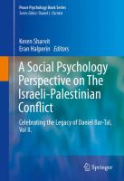 A Social Psychology Perspective on The Israeli-Palestinian Conflict Celebrating the Legacy of Daniel Bar-Tal, Vol II. /