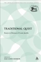 A Traditional quest essays in honor of Louis Jacobs ;