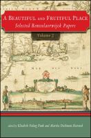 A beautiful and fruitful place : selected Rensselaerwijck papers,