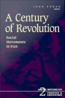 A century of revolution social movements in Iran /