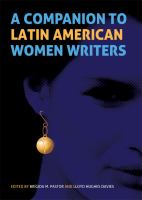 A companion to Latin American women writers /