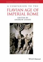 A companion to the Flavian age of imperial Rome