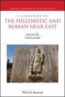 A companion to the Hellenistic and Roman Near East