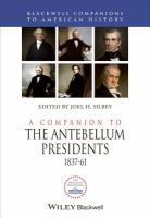 A companion to the antebellum presidents, 1837-1861