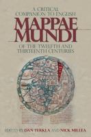 A critical companion to English Mappae mundi of the twelfth and thirteenth centuries /