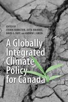 A globally integrated climate policy for Canada /