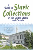 A guide to Slavic collections in the United States and Canada