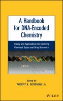 A handbook for DNA-encoded chemistry theory and applications for exploring chemical space and drug discovery /