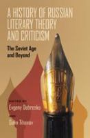 A history of Russian literary theory and criticism the Soviet age and beyond /