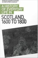 A history of everyday life in Scotland, 1600 to 1800