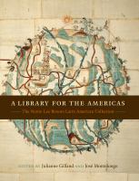 A library for the Americas : the Nettie Lee Benson Latin American Collection /