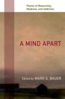 A mind apart poems of melancholy, madness, and addiction /