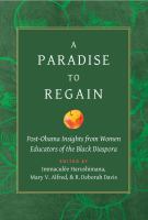 A paradise to regain post-Obama insights from women educators of the Black Diaspora /