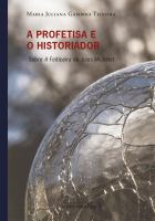 A profetisa e o historiador : sobre A feiticieira de Jules Michelet /