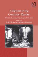 A return to the common reader print culture and the novel, 1850-1900 /