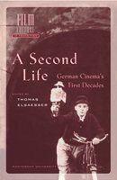 A second life German cinema's first decades /