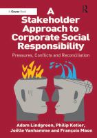 A stakeholder approach to corporate social responsibility pressures, conflicts, and reconciliation /