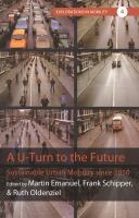 A u-turn to the future : sustainable urban mobility since 1850 /
