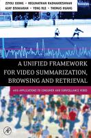 A unified framework for video summarization, browsing, and retrieval with applications to consumer and surveillance video