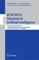 AI*IA 2013: Advances in Artificial Intelligence XIIIth International Conference of the Italian Association for Artificial Intelligence, Turin, Italy, December 4-6, 2013, Proceedings /