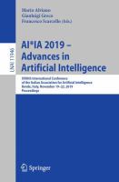 AI*IA 2019 – Advances in Artificial Intelligence XVIIIth International Conference of the Italian Association for Artificial Intelligence, Rende, Italy, November 19–22, 2019, Proceedings /