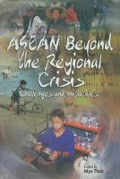 ASEAN beyond the regional crisis : challenges and initiatives /