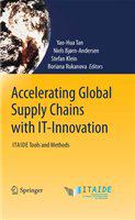 Accelerating global supply chains with IT-innovation ITAIDE tools and methods /