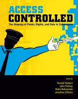 Access controlled the shaping of power, rights, and rule in cyberspace /