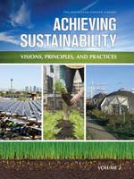 Achieving sustainability visions, principles, and practices /